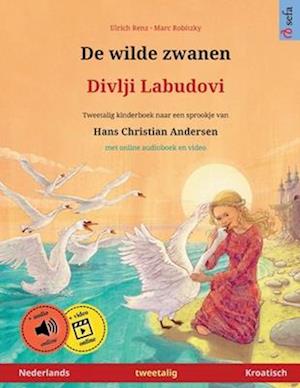 De wilde zwanen - Divlji Labudovi (Nederlands - Kroatisch)