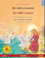 De ville svanene - De vilde svaner (norsk - dansk)