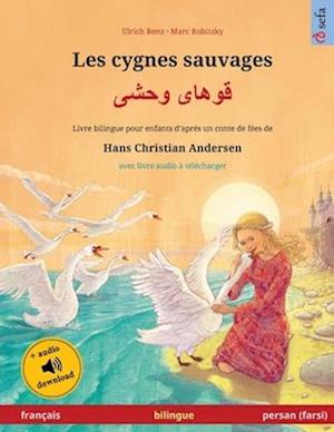 Les cygnes sauvages - &#1602;&#1608;&#1607;&#1575;&#1740; &#1608;&#1581;&#1588;&#1740; (français - persan / farsi)