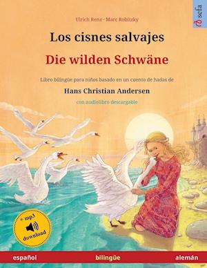 Los cisnes salvajes - Die wilden Schwäne (español - alemán)