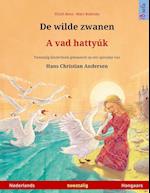 De wilde zwanen - A vad hattyuk (Nederlands - Hongaars)