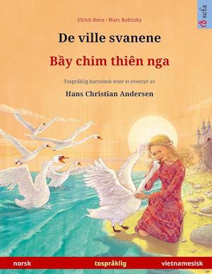 De ville svanene - B¿y chim thiên nga (norsk - vietnamesisk)