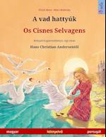A vad hattyúk - Os Cisnes Selvagens (magyar - portugál)