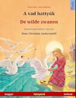 A vad hattyúk - De wilde zwanen (magyar - holland)