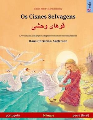 Os Cisnes Selvagens - &#1602;&#1608;&#1607;&#1575;&#1740; &#1608;&#1581;&#1588;&#1740; (português - persa, farsi)