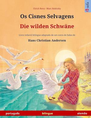 Os Cisnes Selvagens - Die wilden Schwäne (português - alemão)