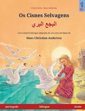 Os Cisnes Selvagens - &#1575;&#1604;&#1576;&#1580;&#1593; &#1575;&#1604;&#1576;&#1585;&#1610; (português - árabe)