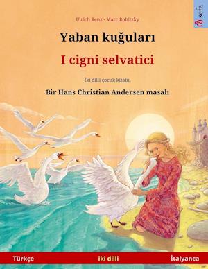 Yaban kugulari - I cigni selvatici (Türkçe - Italyanca)