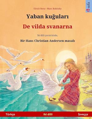 Yaban kugulari - De vilda svanarna (Türkçe - Isveççe)