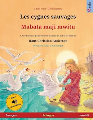 Les cygnes sauvages - Mabata maji mwitu (français - swahili)