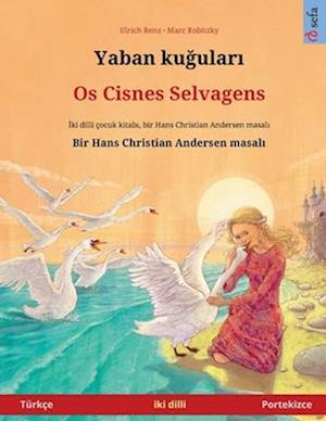 Yaban ku&#287;ular&#305; - Os Cisnes Selvagens (Türkçe - Portekizce)