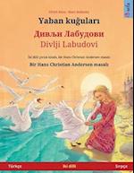 Yaban ku&#287;ular&#305; - &#1044;&#1080;&#1074;&#1113;&#1080; &#1051;&#1072;&#1073;&#1091;&#1076;&#1086;&#1074;&#1080; / Divlji Labudovi (Türkçe - S&