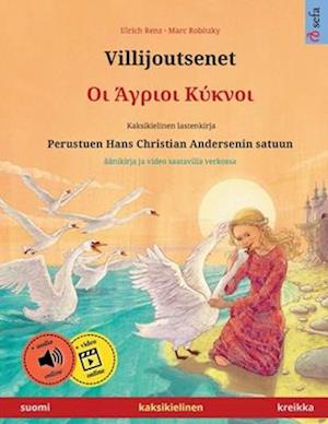 Villijoutsenet - &#927;&#953; &#902;&#947;&#961;&#953;&#959;&#953; &#922;&#973;&#954;&#957;&#959;&#953; (suomi - kreikka)