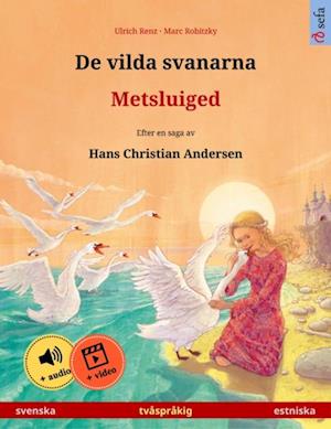 De vilda svanarna – Metsluiged (svenska – estniska)