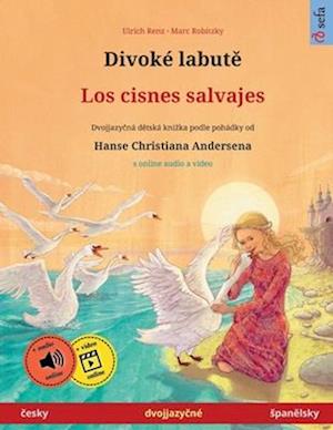 Divoké labut&#283; - Los cisnes salvajes (&#269;esky - span&#283;lsky)