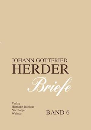 Johann Gottfried Herder. Briefe.