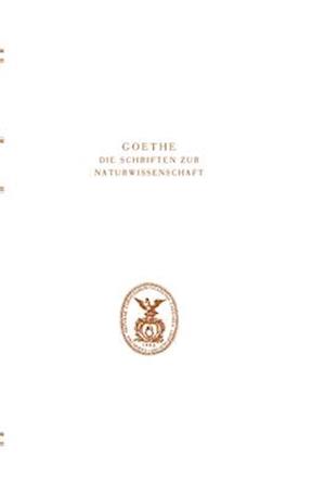 Goethe. Die Schriften zur Naturwissenschaft (Leopoldina)