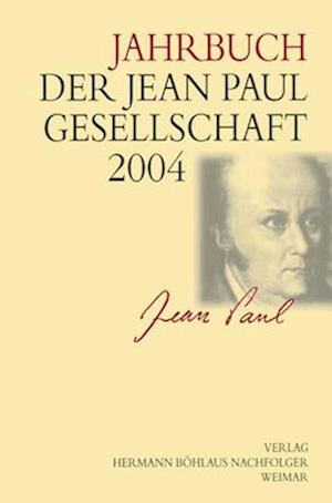Jahrbuch der Jean Paul Gesellschaft 2004