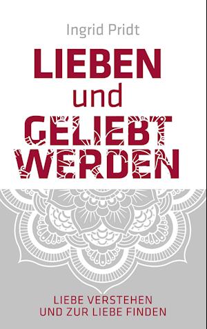 Lieben und Geliebt Werden