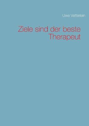 Ziele Sind Der Beste Therapeut