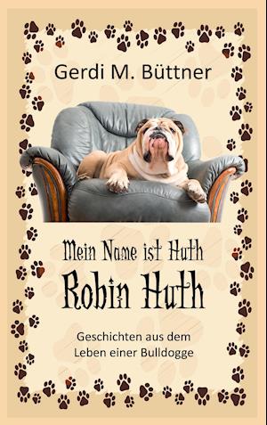 Mein Name ist Huth, Robin Huth