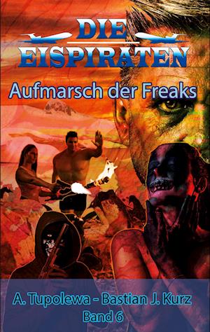 Die Eispiraten - Aufmarsch der Freaks