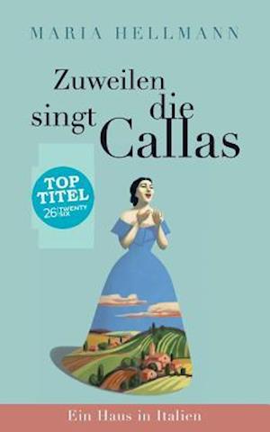 Zuweilen singt die Callas