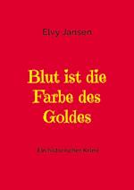 Blut ist die Farbe des Goldes