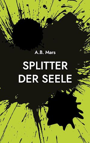 Splitter der Seele