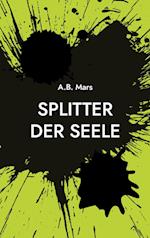 Splitter der Seele