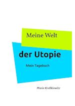 Meine Welt der Utopie