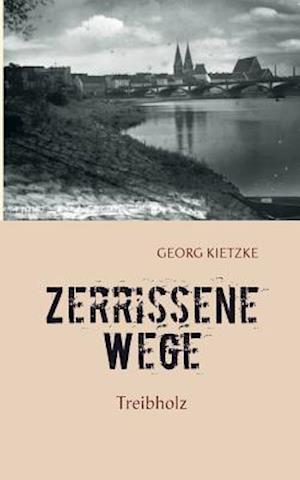 Zerrissene Wege