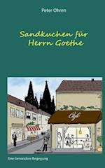 Sandkuchen für Herrn Goethe