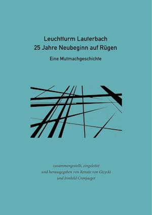 Leuchtturm Lauterbach - 25 Jahre Neubeginn Auf Rugen