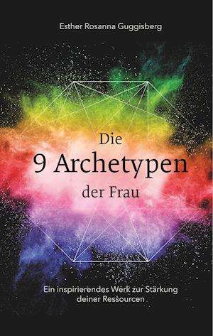 Die 9 Archetypen der Frau