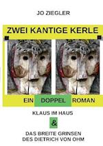 Zwei kantige Kerle