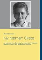 My Maman Grete
