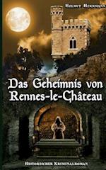 Das Geheimnis von Rennes-le-Château