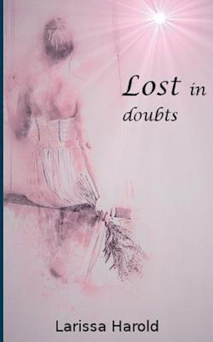 Lost in doubts