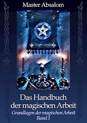 Das Handbuch Der Magischen Arbeit