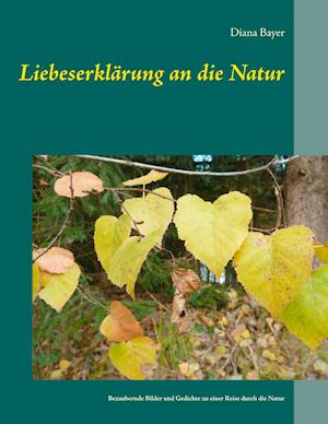 Liebeserklärung an die Natur