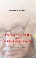 Professor Untergang oder die Rückkehr ins Paradies