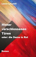 Hinter verschlossenen Türen oder: die Dame in Rot