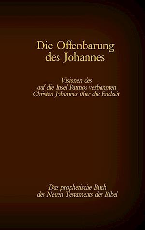 Die Offenbarung des Johannes aus dem Neuen Testament der Bibel