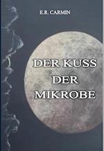 Der Kuss der Mikrobe