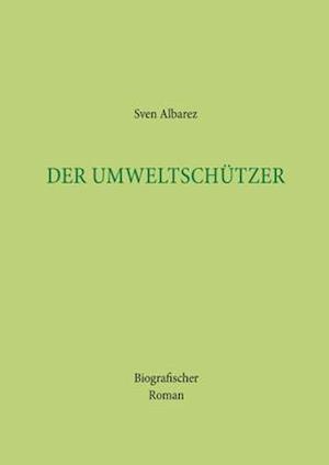 Der Umweltschützer