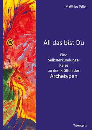 All das bist Du