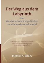 Der Weg aus dem Labyrinth oder Wie das selbstständige Denken zum Faden der Ariadne wird