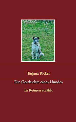 Die Geschichte eines Hundes