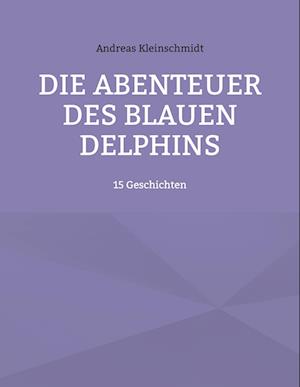 Die Abenteuer des blauen Delphins